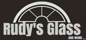 Rudy's Glass and More