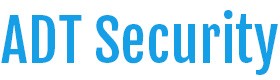 ADT Security, Security & Alarm System Installer Irvine CA