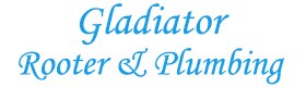 Gladiator Rooter, Emergency Plumbing Services Contra Costa County CA